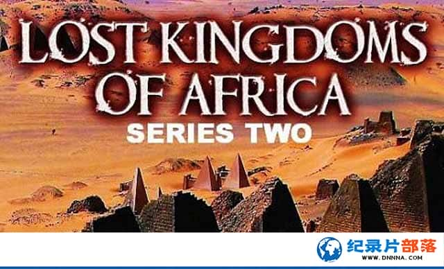 BBC¼Ƭʧĵ۹ Lost Kingdoms of Africa2¼Ƭٶ