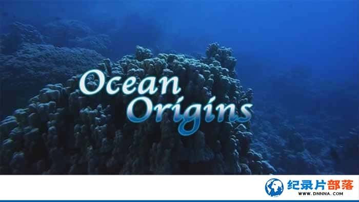 IMAX̽¼ƬԴ Ocean Originsȫ1¼Ƭٶ