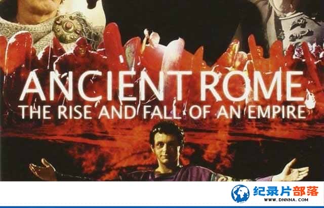 BBCʷ¼Ƭ:һ۹˥ Ancient Rome:The Rise and Fall of an Empireȫ6-Ѹ