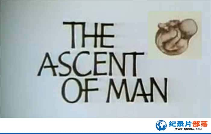 BBCѧ¼Ƭ֮ The Ascent Of Manȫ13-Ѹ