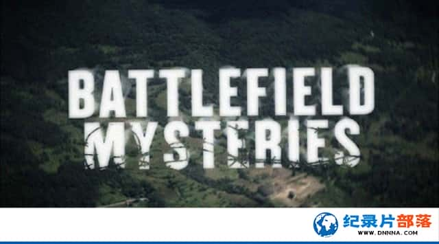 CCTVӾ¼¼Ƭս Battlefield Mysteriesȫ4¼Ƭٶ