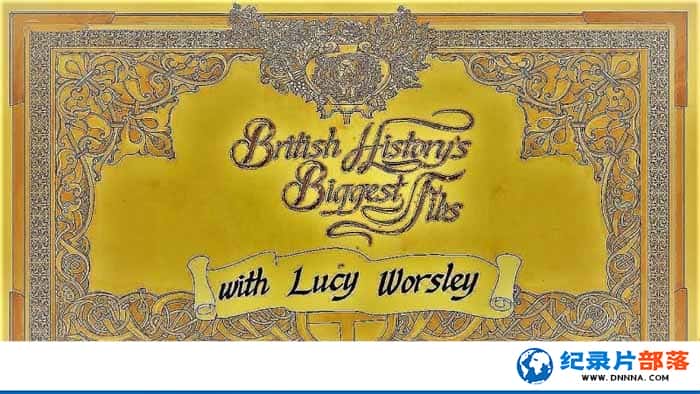 BBCʷ¼ƬӢʷϵ British Historys Biggest Fibs with Lucy Worsleyȫ3¼Ƭٶ