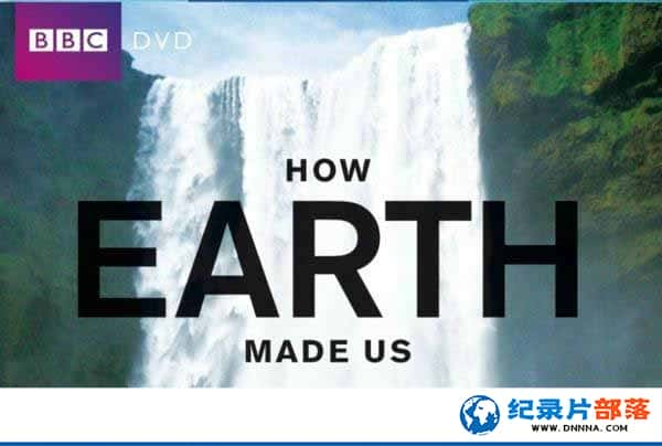 BBCȻ̬¼Ƭ How Earth Made Usȫ5¼Ƭٶ-Ѹ