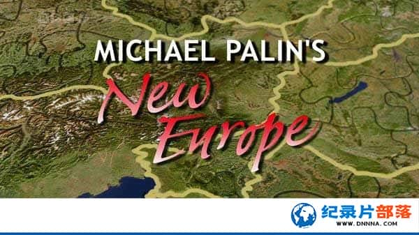 BBCмż¼Ƭ˰ŷμ Michael Palins New Europeȫ7¼Ƭٶ-Ѹ