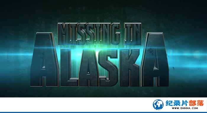 Ȼż¼Ƭʧ˹ Missing in Alaskaȫ13¼Ƭٶ