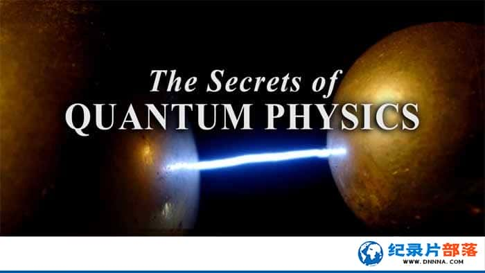 BBCѧ¼Ƭѧ The Secrets of Quantum Physicsȫ2¼Ƭٶ