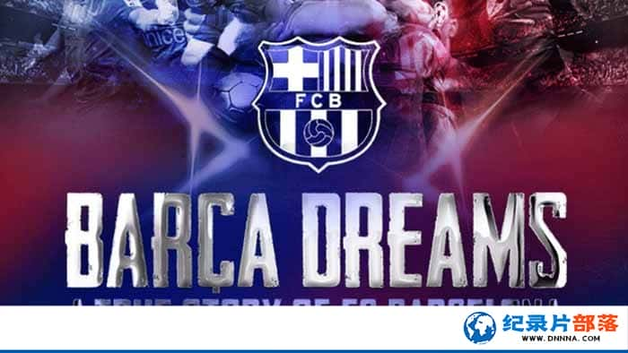 ¼Ƭ֮ / ΰ Barca Dreamsȫ1-Ѹ