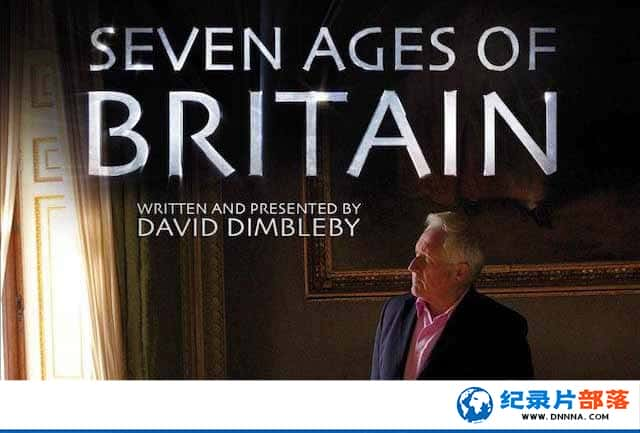 BBCʷĻ¼ƬӢĻ߸ʱ Seven Ages of Britainȫ7-Ѹ