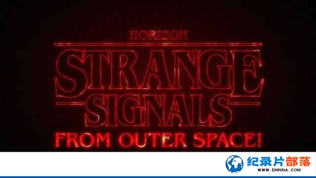 BBC̽¼Ƭ̫յź Strange Signals from Outer Spaceȫ1-Ѹ