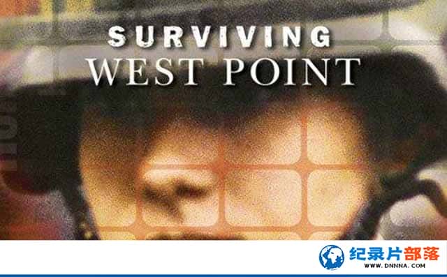 У¼Ƭ淨 Surviving West Pointȫ5 ¼Ƭٶ-1080P720P360P