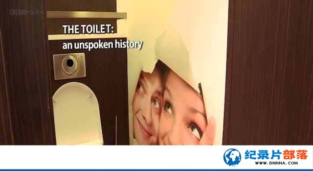 BBCˮͰĻ¼Ƭʷ The Toilet An Unspoken Historyȫ1-Ѹ