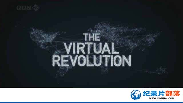 BBCƼ¼Ƭ The Virtual Revolutionȫ4¼Ƭٶ