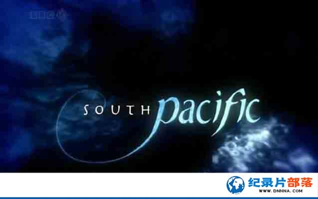 BBC̬¼Ƭ̫ƽ South Pacificȫ6 -Ѹ