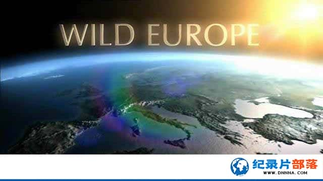 BBCȻ̬¼ƬҰŷ / ŷȻ¼Ƭ Wild Europeȫ4-Ѹ