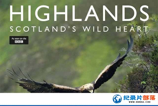 BBCҰ¼ƬߵأոҰ֮ Highlands: Scotlands Wild Heart1-Ѹ