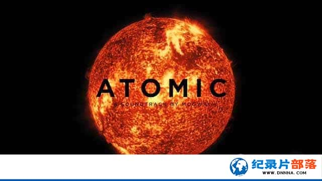 BBC¼Ƭԭӷ˼ڿ־ϣ֮ Atomic Living in Dread and Promiseȫ1-Ѹ