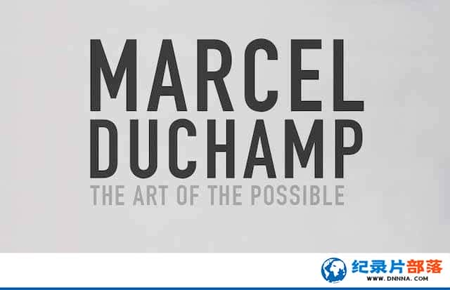 ¼Ƭ Marcel Duchamp: Art of the Possibleȫ1-Ѹ