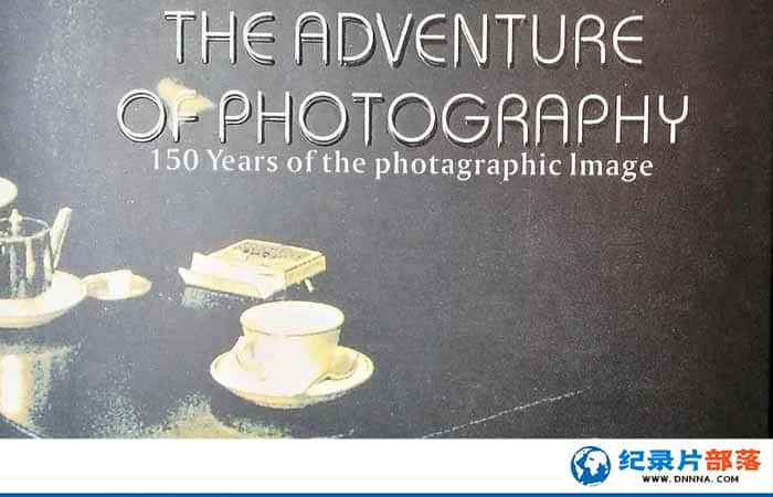 PBSӰ¼ƬӰչʷ The Adventure of Photographyȫ3ԭ-Ѹ