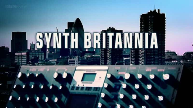 BBCԭ¼ƬSynthBritanniaBBC-ˮӡѸ