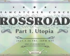 电影DREAMCATCHERCONCERT[CROSSROADS]Part1.Utopia(2021) - 1080P/720P/360P高清标清网盘迅雷下载