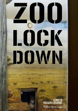 电影《动物园封锁中 Zoo Lock Down‎ (2022)》 - 1080P/720P/360P高清标清网盘迅雷下载