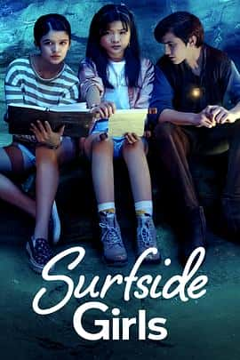 电影《苏夫塞德女孩 第一季 Surfside Girls Season 1‎ (2022)》 - 1080P/720P/360P高清标清网盘迅雷下载