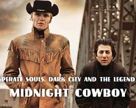 电影《绝望灵魂、黑暗城市与午夜牛郎的传说 Desperate Souls, Dark City and the Legend of Midnight Cowboy‎ (2022)》 - 1080P/720P/360P高清标清网盘迅雷下载