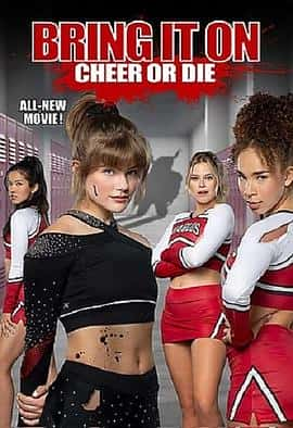 电影《Bring It On: Cheer or Die‎ (2022)》 - 1080P/720P/360P高清标清网盘迅雷下载