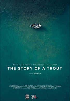 电影《The Story of a Trout‎ (2022)》 - 1080P/720P/360P高清标清网盘迅雷下载
