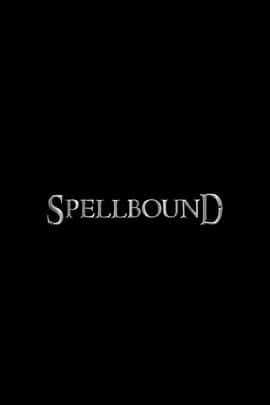 电影《咒语 Spellbound‎ (2022)》 - 1080P/720P/360P高清标清网盘迅雷下载