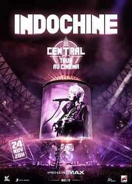 电影《中央巡演 indochine：central tour‎ (2022)》 - 1080P/720P/360P高清标清网盘迅雷下载