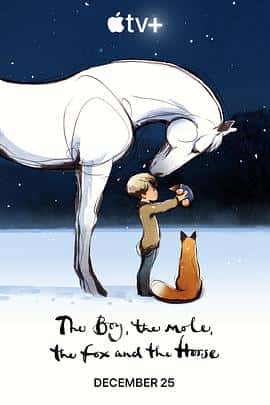 电影《男孩、鼹鼠、狐狸和马 The Boy, the Mole, the Fox and the Horse‎ (2022)》 - 1080P/720P/360P高清标清网盘迅雷下载