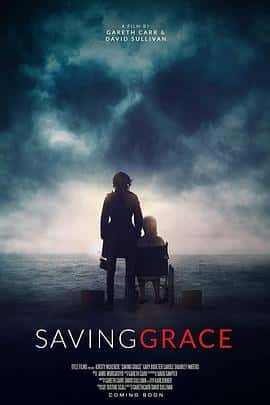 电影《Saving Grace‎ (2022)》 - 1080P/720P/360P高清标清网盘迅雷下载