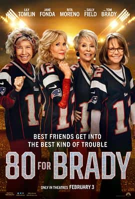 电影《追星奶奶团 80 for Brady‎ (2023)》 - 1080P/720P/360P高清标清网盘迅雷下载