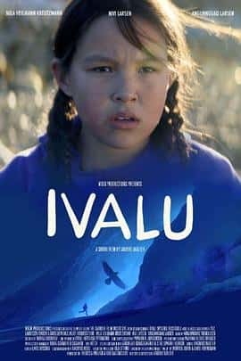 电影《伊瓦鲁 Ivalu‎ (2023)》 - 1080P/720P/360P高清标清网盘迅雷下载