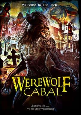 电影《狼人结社 Werewolf Cabal‎ (2022)》 - 1080P/720P/360P高清标清网盘迅雷下载