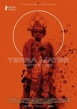 电影《Terra Mater – Mother Land‎ (2023)》 - 1080P/720P/360P高清标清网盘迅雷下载