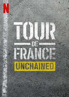 电影《环法自行车赛：逆风飞驰 Tour de France: Unchained‎ (2023)》 - 1080P/720P/360P高清标清网盘迅雷下载