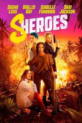 电影《女英雄们 Sheroes‎ (2023)》 - 1080P/720P/360P高清标清网盘迅雷下载