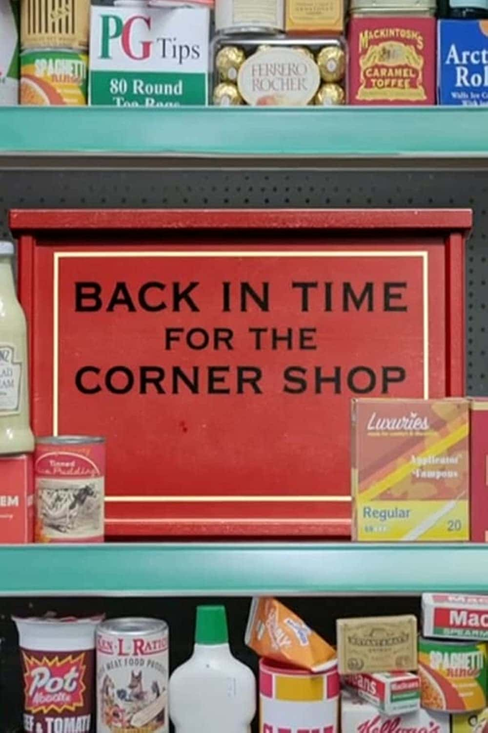 原版纪录片《回到街角小店的时光/Back In Time For The Corner Shop》S01 720p iP WEBRip AAC2 0 x264-SOIL 原版无字纪录片解说素材1080高清下载