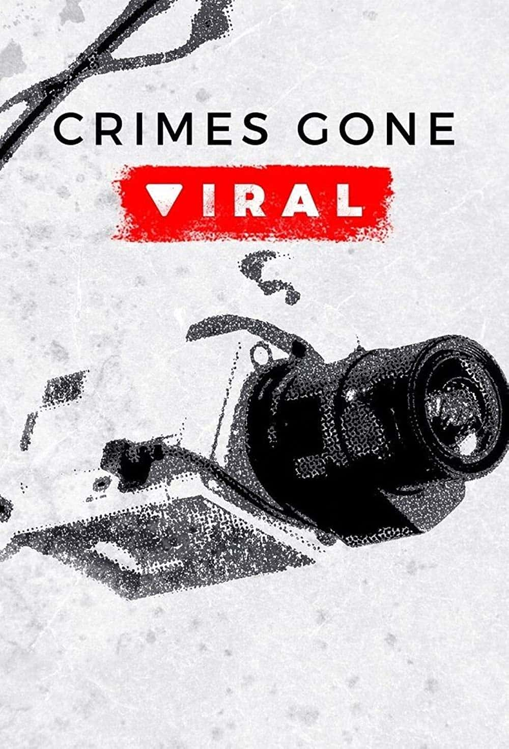 原版纪录片《犯罪病毒式传播/Crimes Gone Viral》S01 720p WEBRip AAC2 0 x264-B2B 原版无字纪录片解说素材1080高清下载