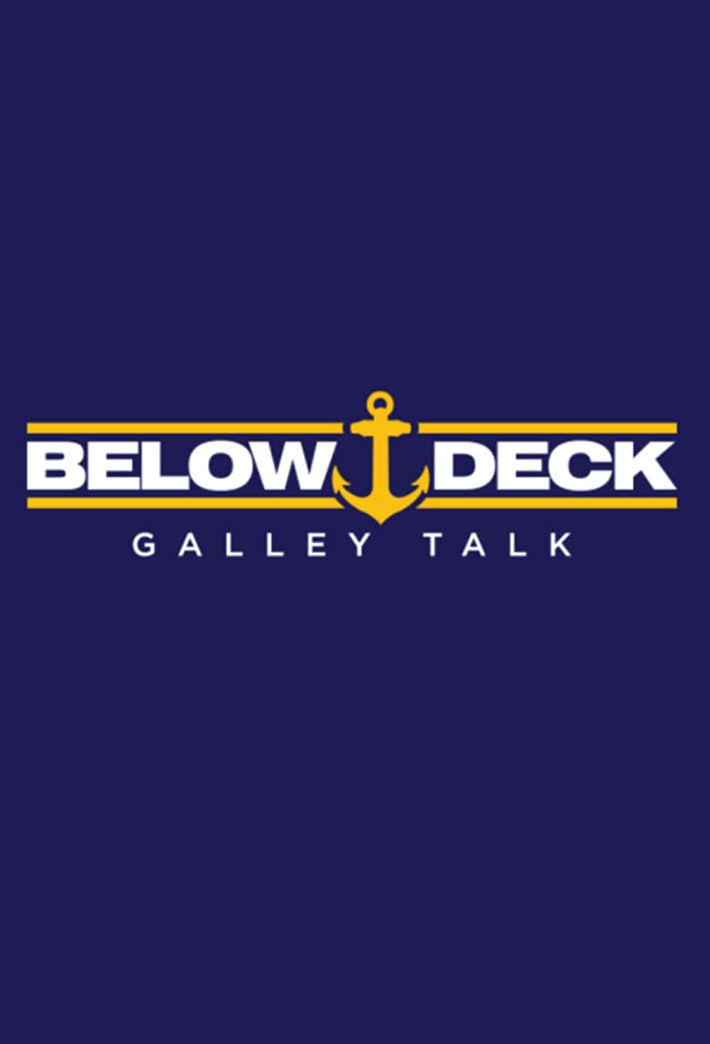 原版纪录片《甲板下厨房谈话/Below Deck Galley Talk》S01 WEBRip AAC2 0 x264-BAE 原版无字纪录片解说素材1080高清下载