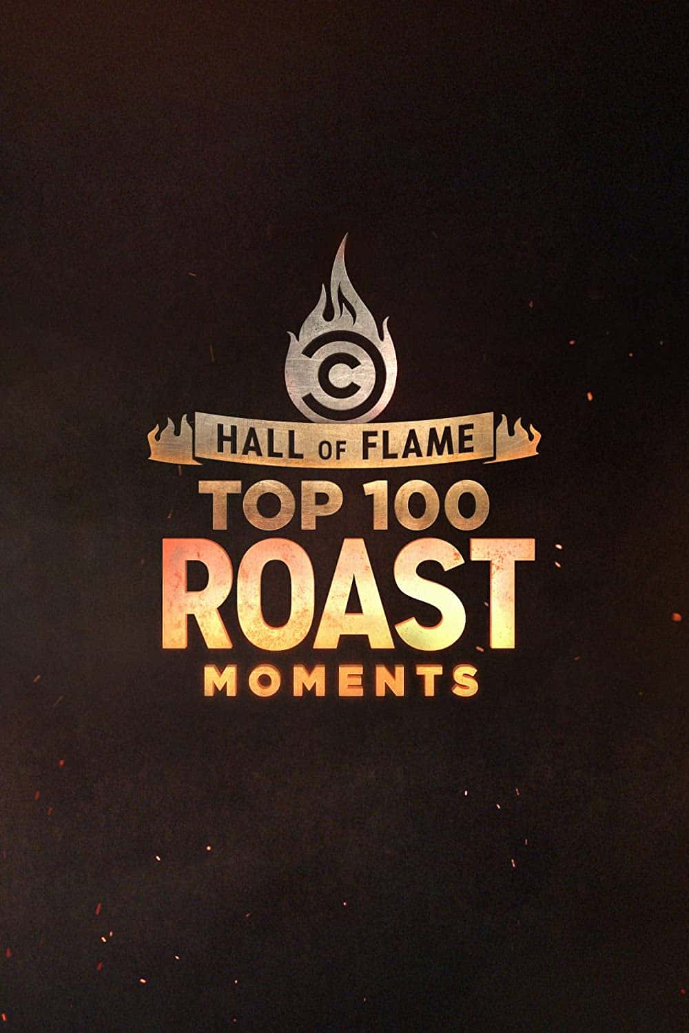 原版纪录片《火焰厅 100 大喜剧中央烤肉时刻/Hall of Flame Top 100 Comedy Central Roast Moments》S01 UNCENSORED 720p WEBRip AAC2 0 x264-BAE 原版无字纪录片解说素材1080高清下载