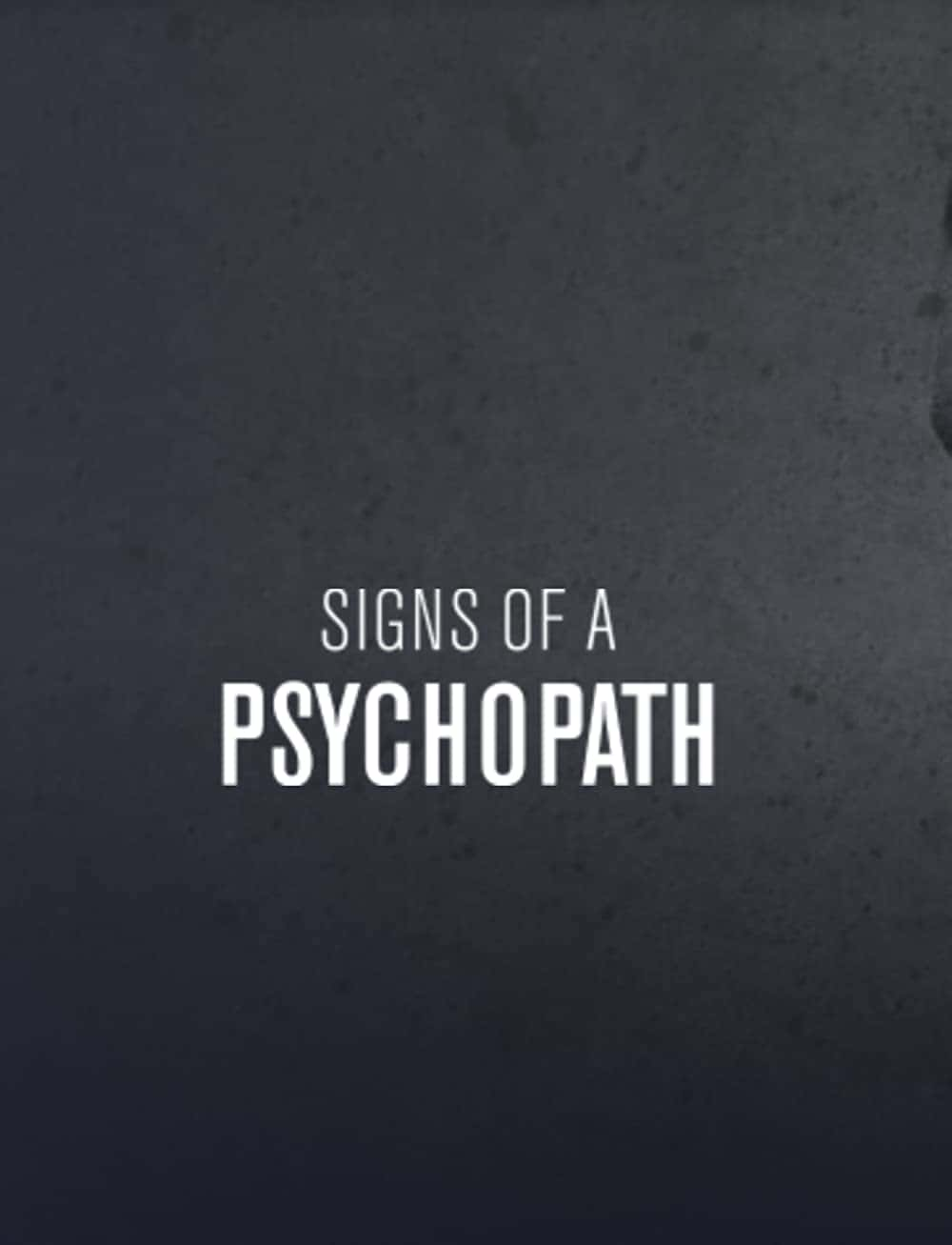 原版纪录片《精神病患者的迹象/Signs of a Psychopath》S03 720p WEBRip AAC2 0 x264-KOMPOST 原版无字纪录片解说素材1080高清下载