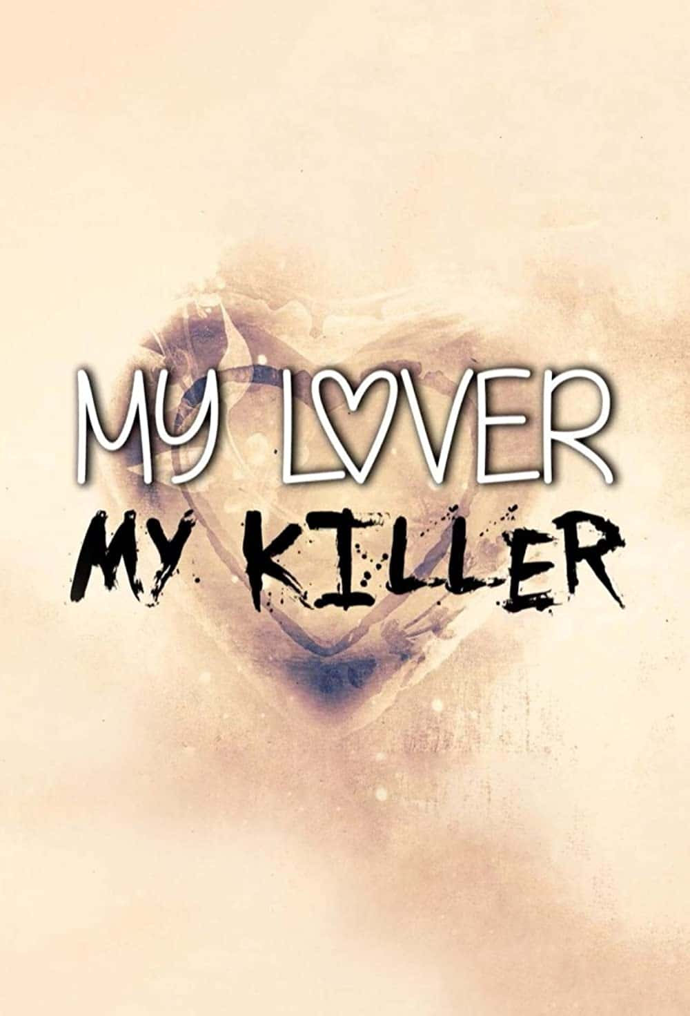 原版纪录片《我的爱人我的杀手/My Lover My Killer》S01 1080p NF WEBRip DDP2 0 x264-TEPES 原版无字纪录片解说素材1080高清下载