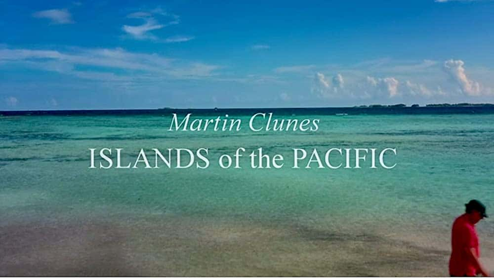 原版纪录片《Martin Clunes 太平洋群岛/Martin Clunes Islands Of The Pacific》S01 WEBRip x264-ION10 原版无字纪录片解说素材1080高清下载