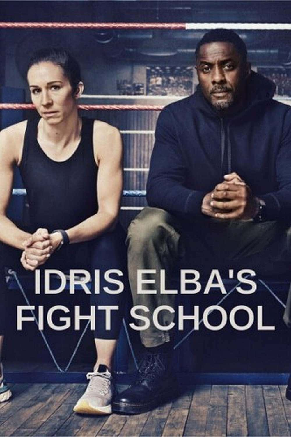 原版纪录片《伊德瑞斯艾尔巴斯格斗学校/Idris Elbas Fight School》S01 iP WEBRip x264-ION10 原版无字纪录片解说素材1080高清下载