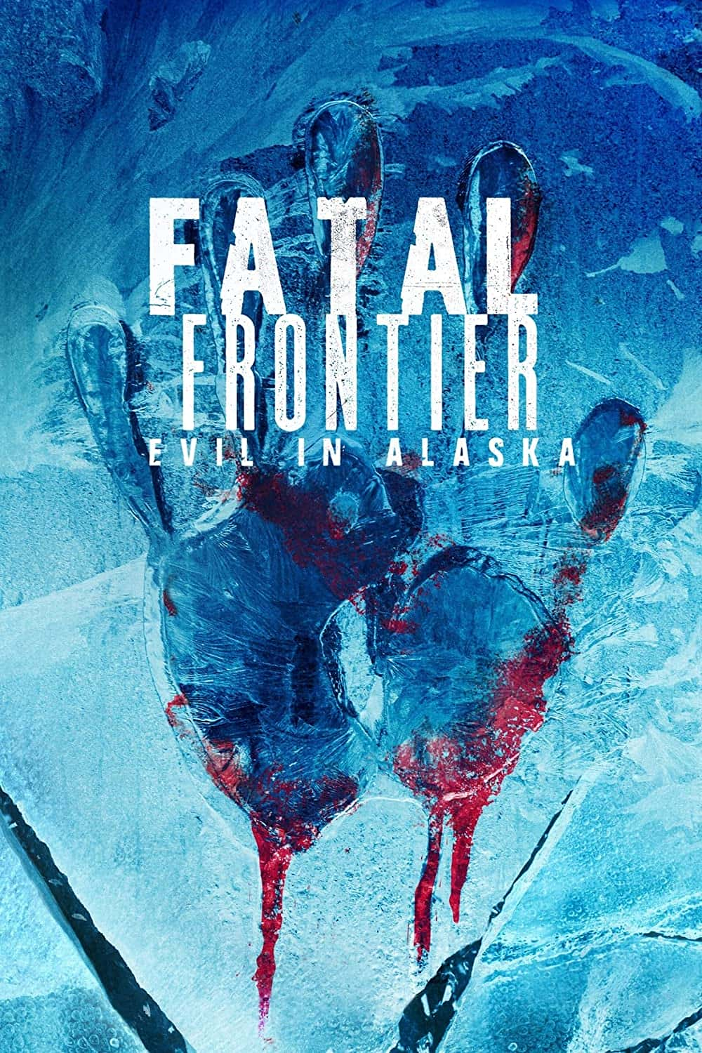 原版纪录片《阿拉斯加的致命边境邪恶/Fatal Frontier Evil in Alaska》S01 720p WEBRip AAC2 0 x264-BAE 原版无字纪录片解说素材1080高清下载