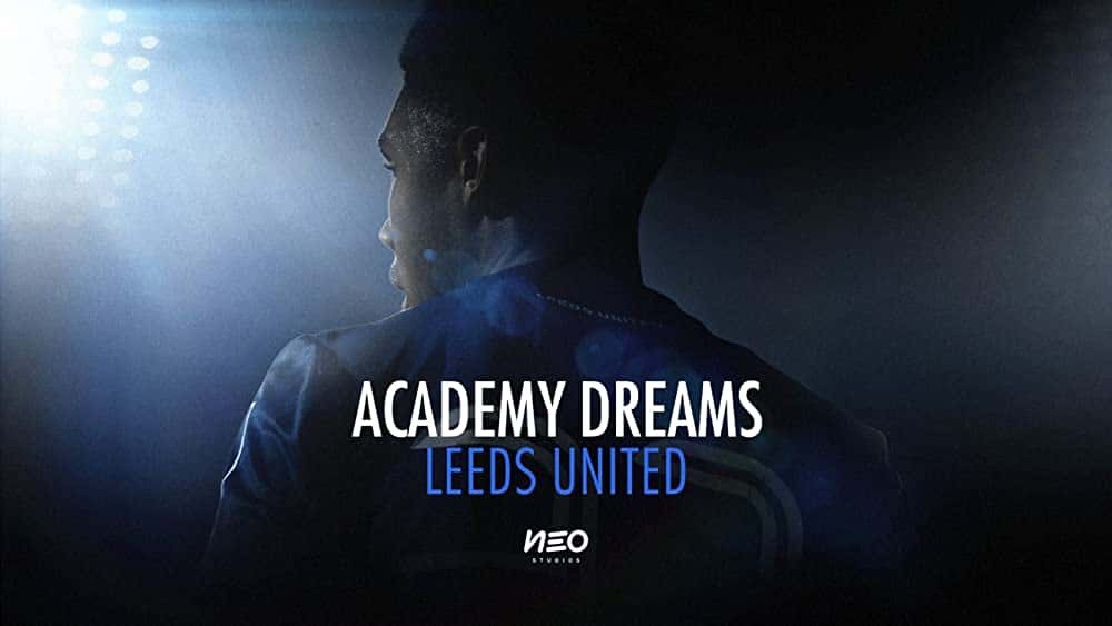 原版纪录片《学院梦想利兹联队/Academy Dreams Leeds United》S01 WEBRip x265-ION265 原版无字纪录片解说素材1080高清下载