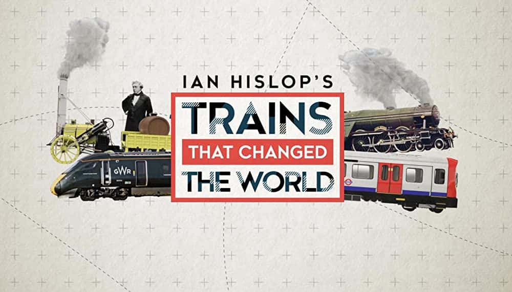 原版纪录片《伊恩·希斯洛普斯改变世界的火车/Ian Hislops Trains That Changed The World》S01 1080p HDTV H264-DARKFLiX 原版无字纪录片解说素材1080高清下载